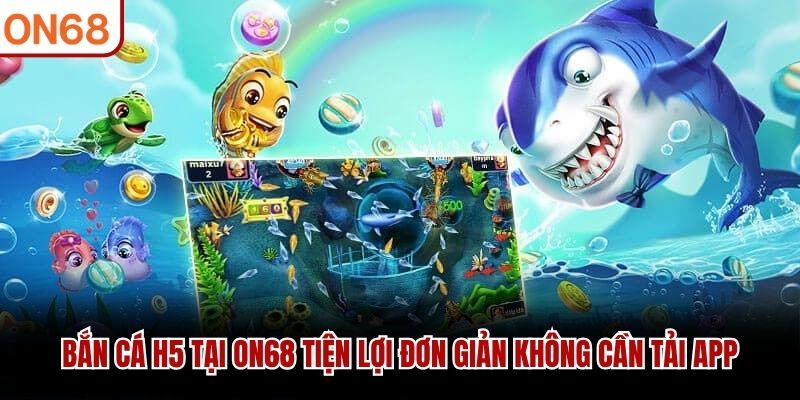 Bắn Cá H5