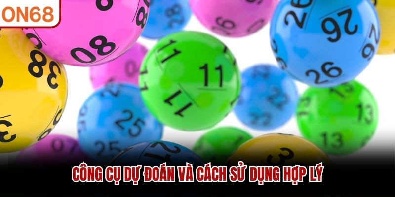 Công cụ dự đoán và cách sử dụng hợp lý