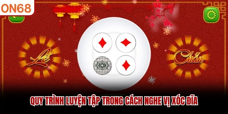 Quy tr&igrave;nh luyện tập trong c&aacute;ch nghe vị x&oacute;c đĩa