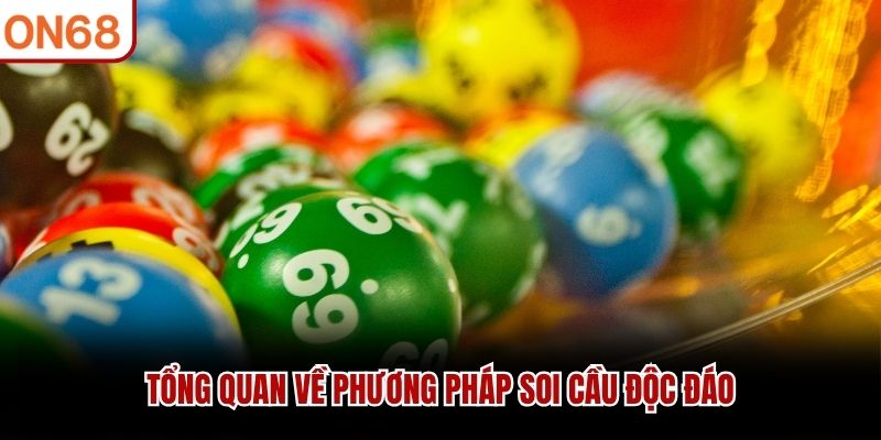 Tổng quan về phương ph&aacute;p soi cầu độc đ&aacute;o