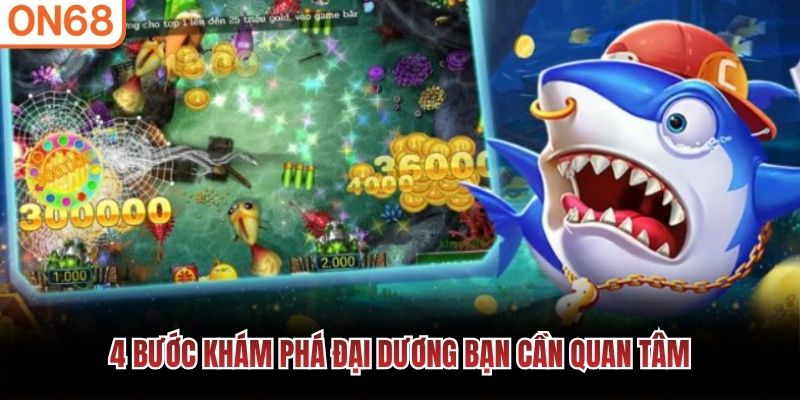 4 bước kh&aacute;m ph&aacute; đại dương bạn cần quan t&acirc;m&nbsp;