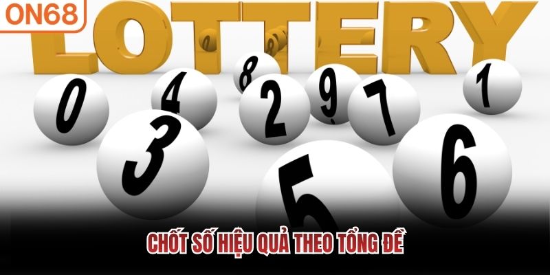 Chốt số hiệu quả theo tổng đề