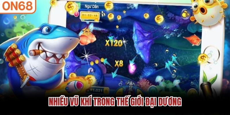 Nhiều vũ kh&iacute; trong thế giới đại dương&nbsp;